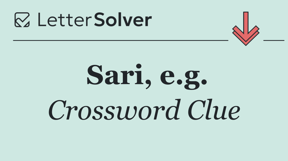 Sari, e.g.