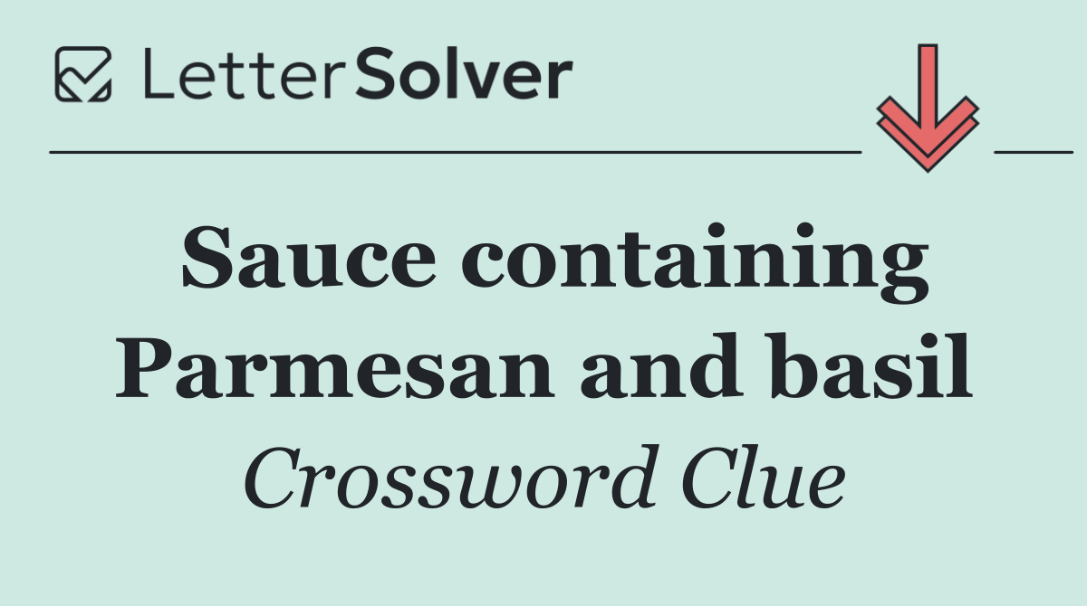 Sauce containing Parmesan and basil