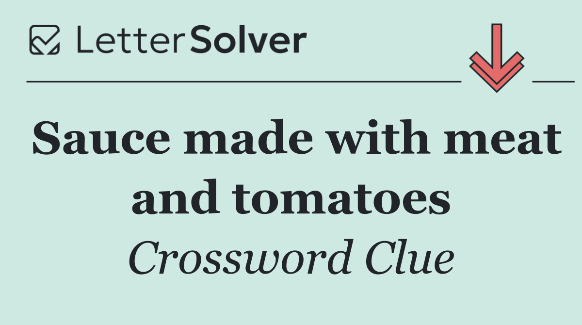 Sauce made with meat and tomatoes