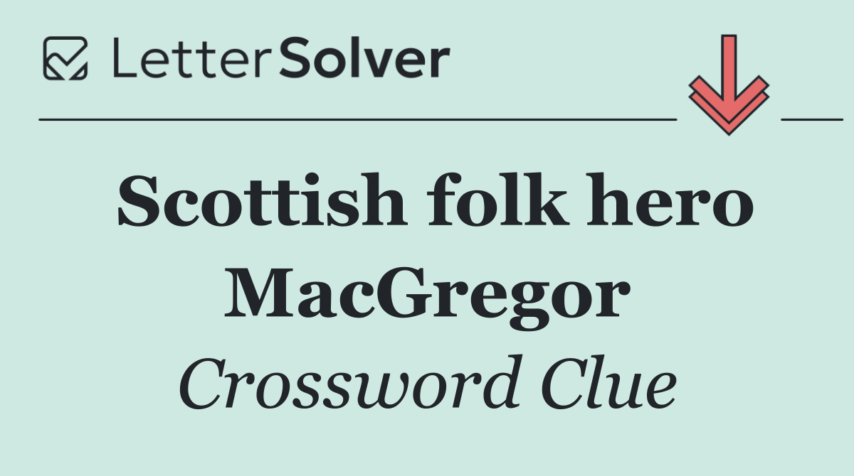 Scottish folk hero MacGregor