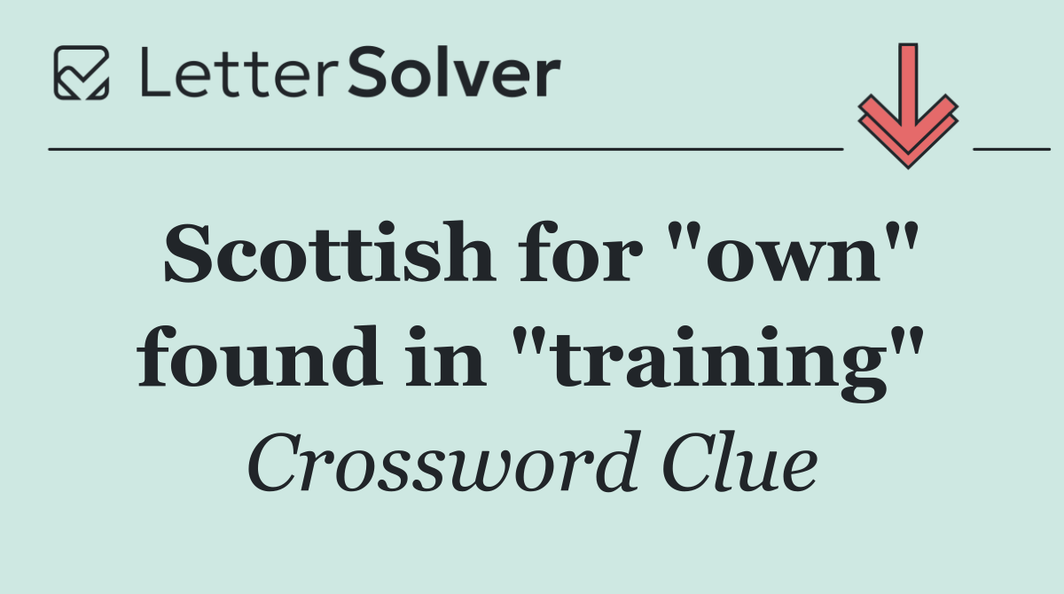 Scottish for "own" found in "training"