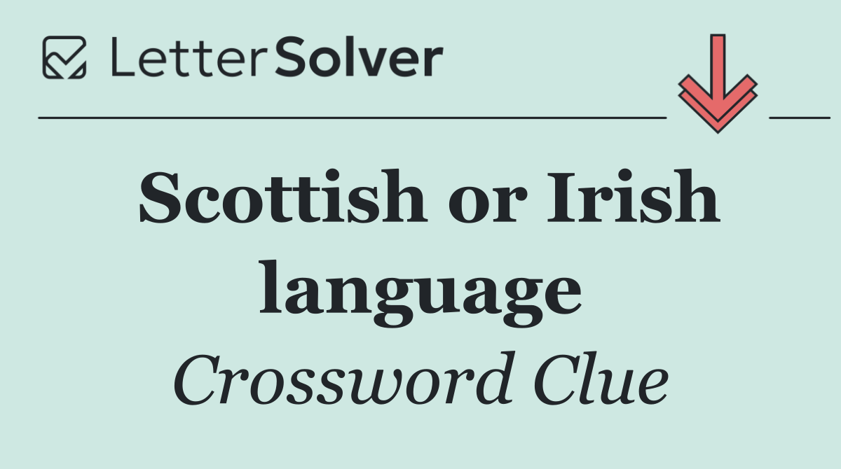 Scottish or Irish language