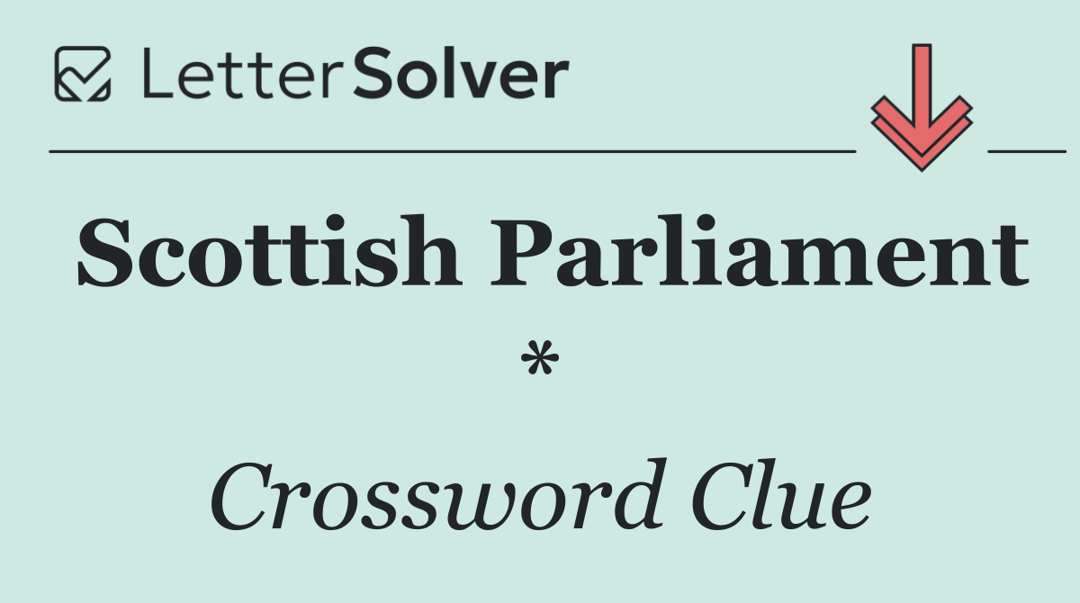 Scottish Parliament *