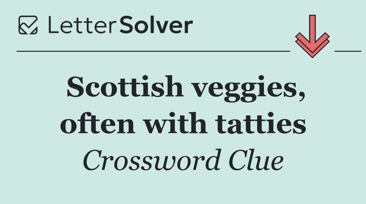 Scottish veggies, often with tatties