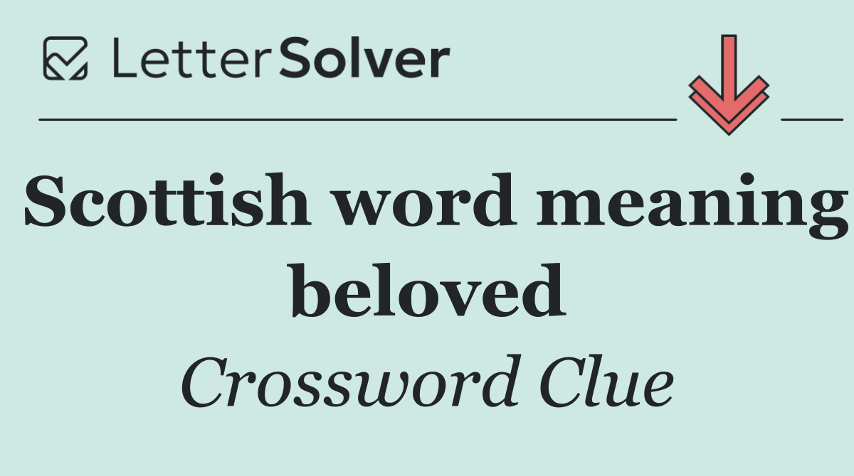 Scottish word meaning beloved