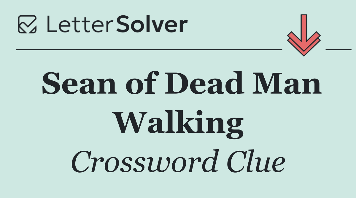 Sean of Dead Man Walking