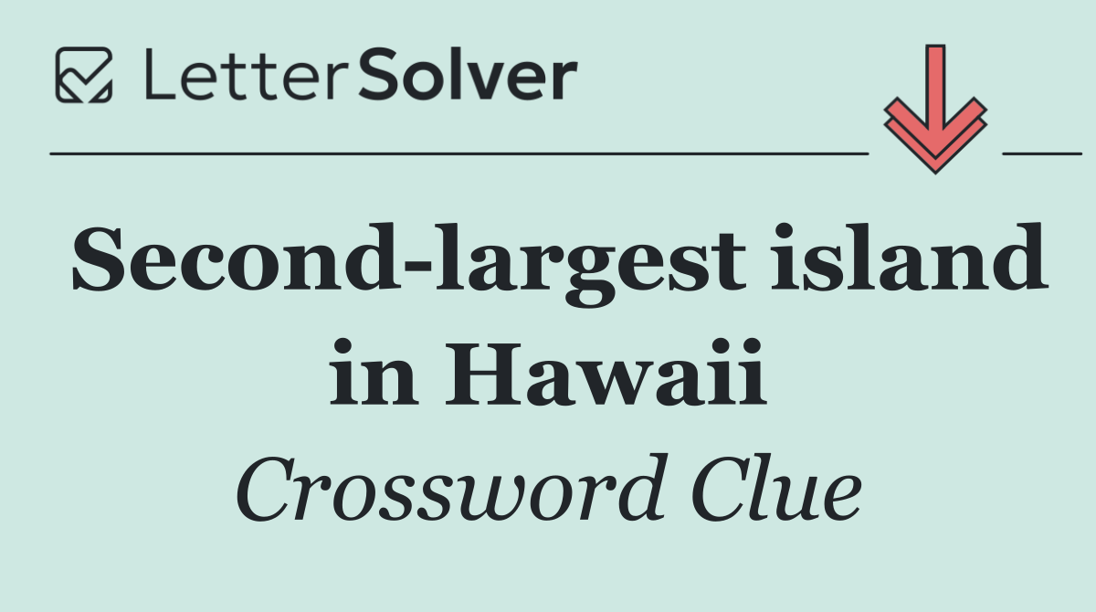 Second largest island in Hawaii