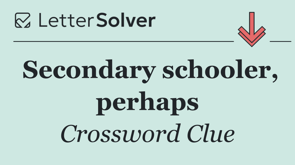 Secondary schooler, perhaps