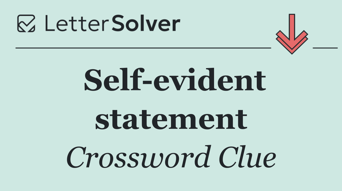 Self evident statement