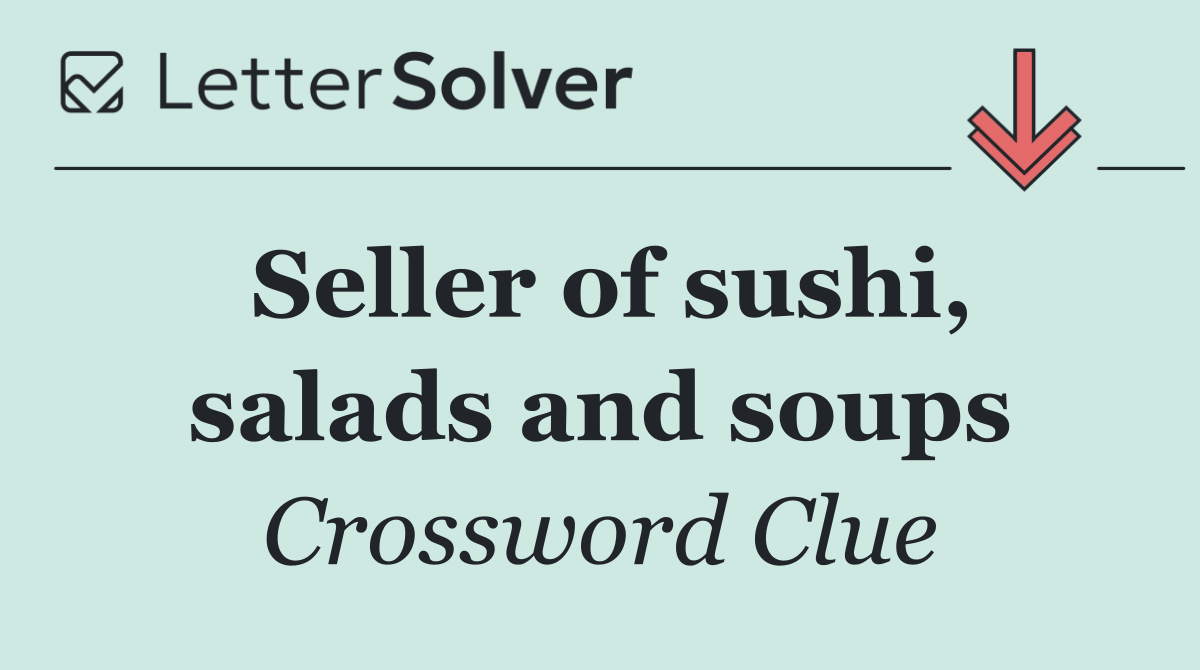 Seller of sushi, salads and soups