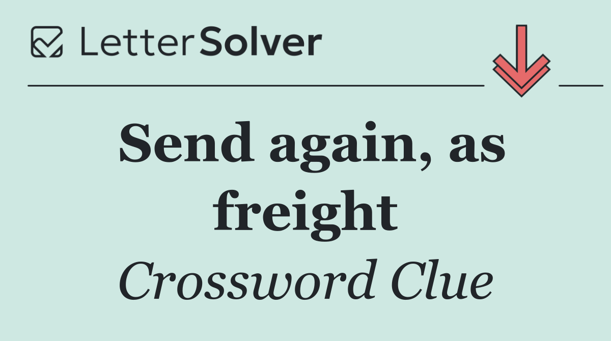 Send again, as freight