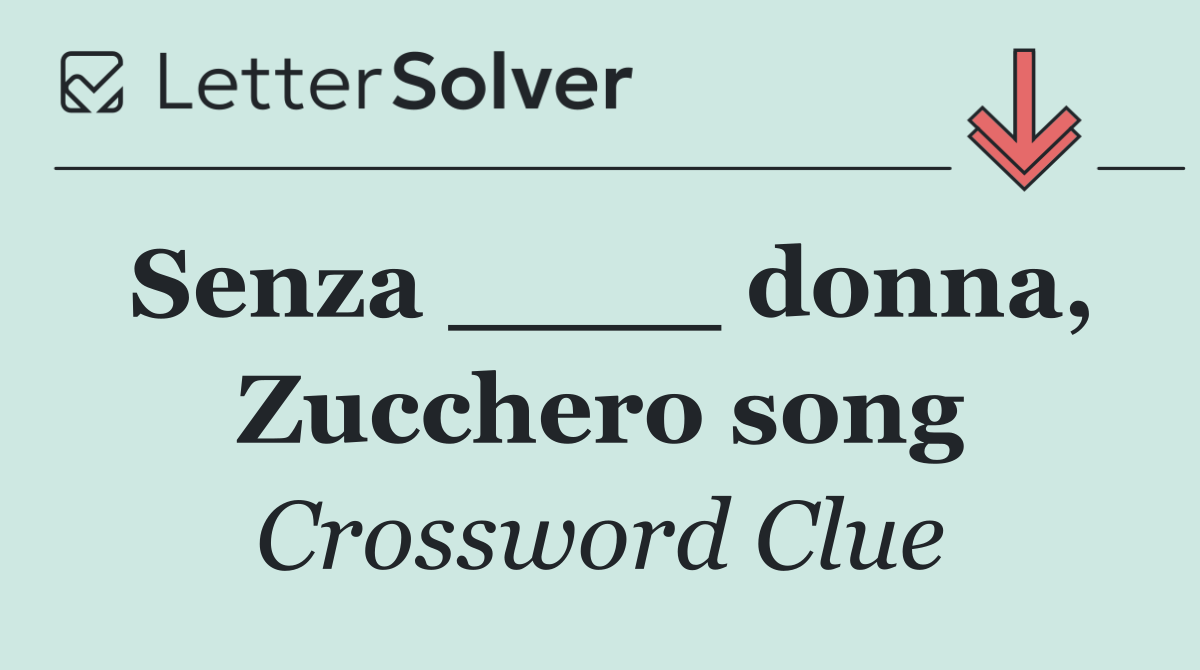 Senza ____ donna, Zucchero song