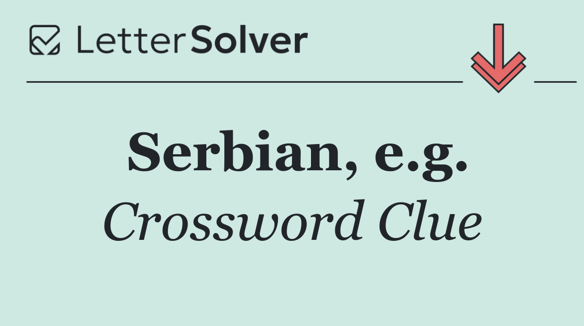 Serbian, e.g.