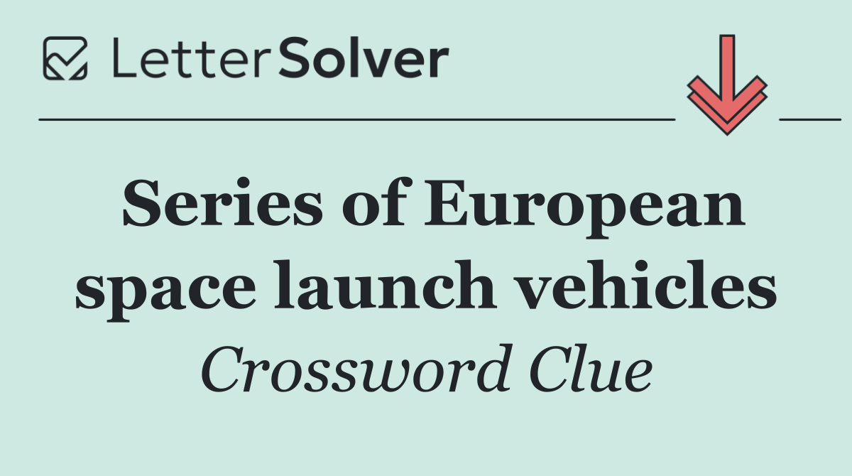 Series of European space launch vehicles