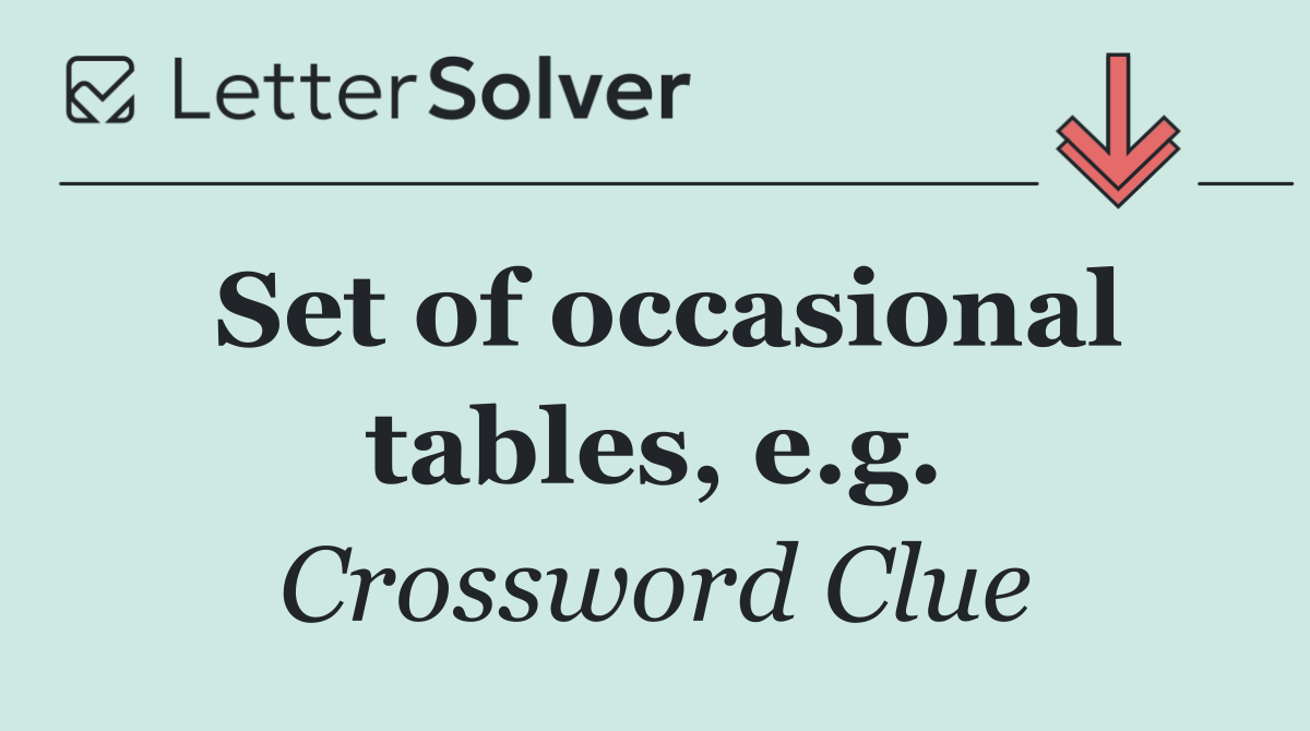 Set of occasional tables, e.g.