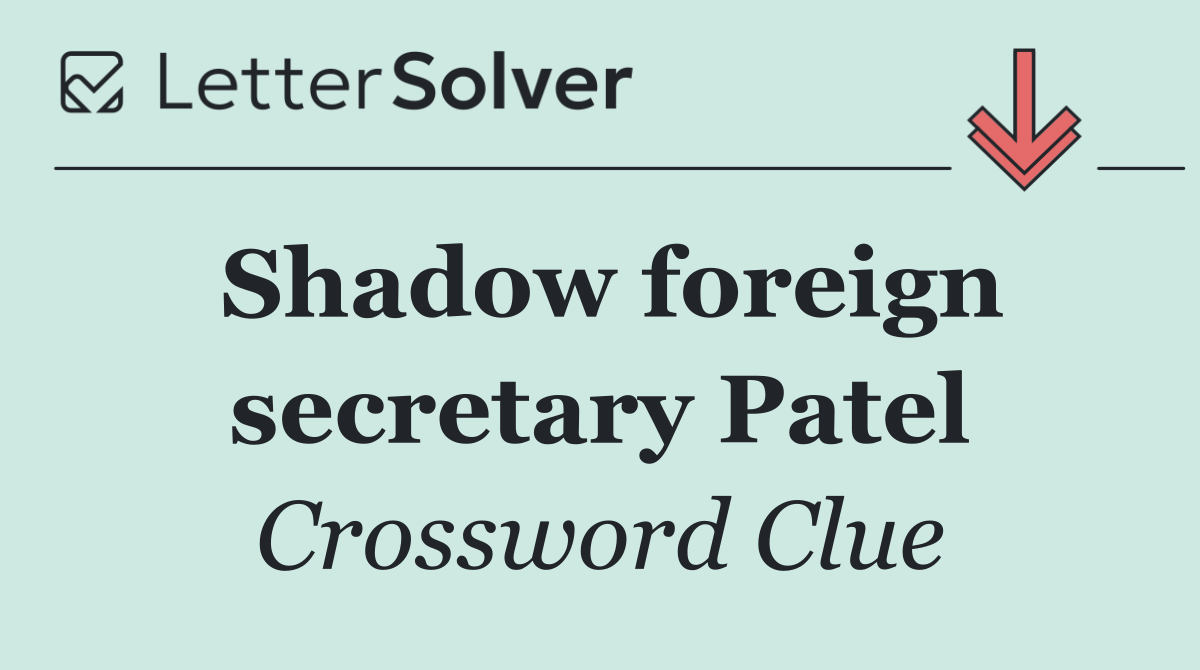 Shadow foreign secretary Patel