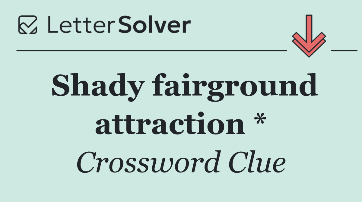 Shady fairground attraction *