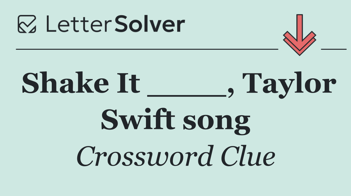 Shake It ____, Taylor Swift song