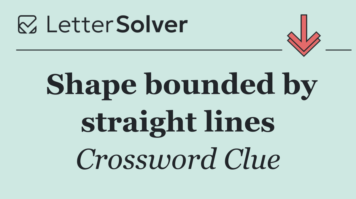 Shape bounded by straight lines