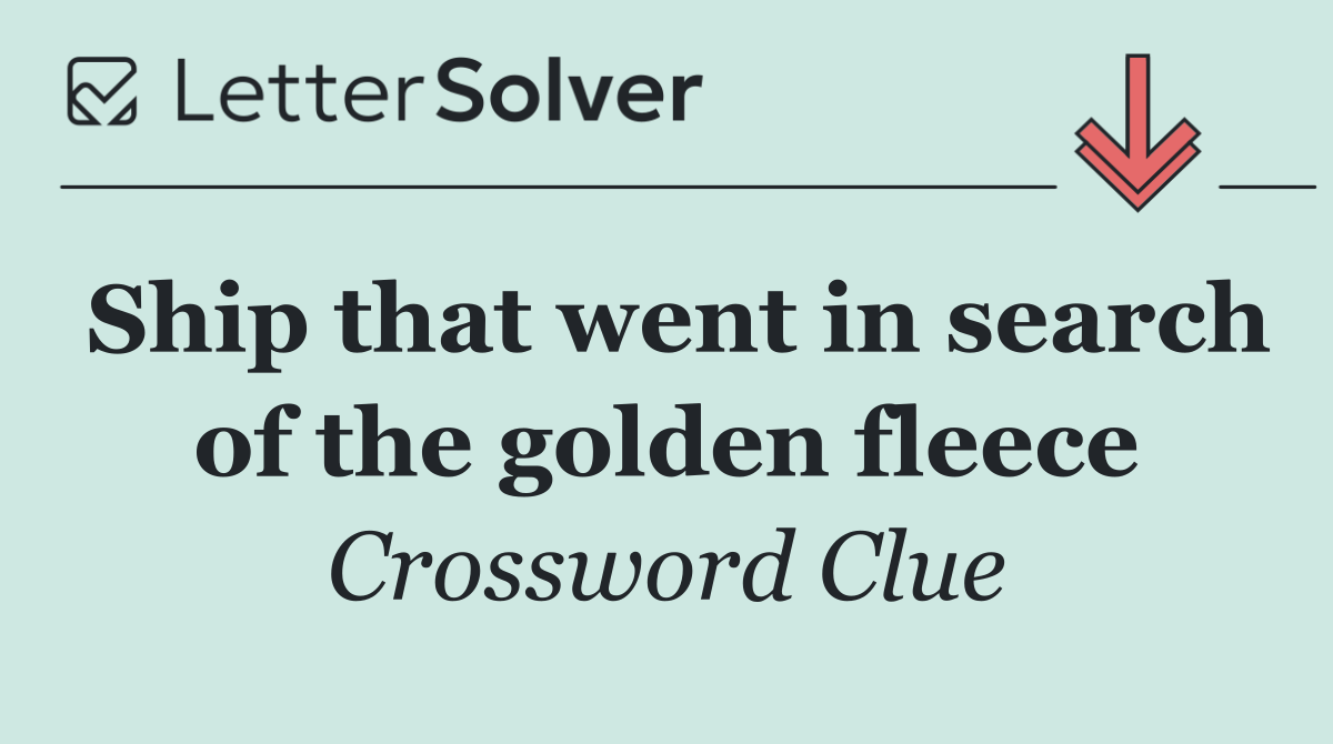 Ship that went in search of the golden fleece