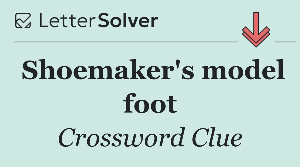 Shoemaker's model foot