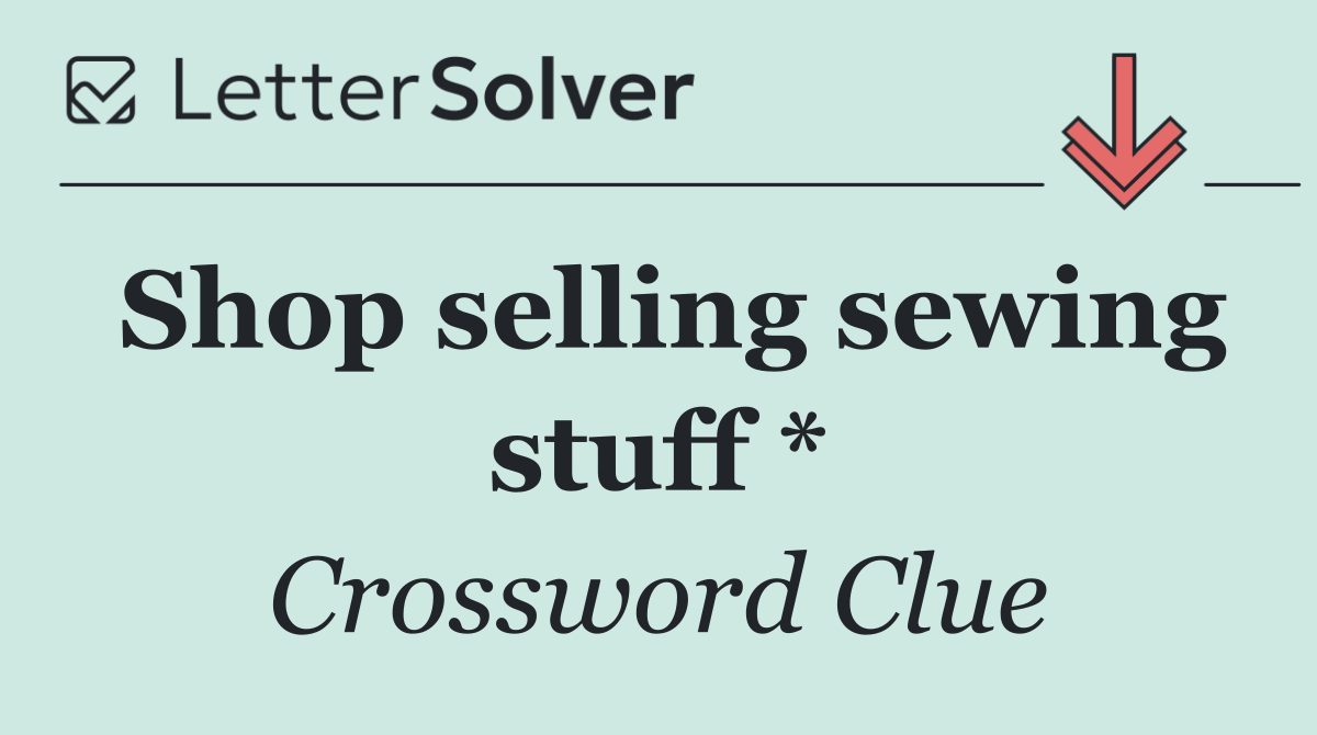 Shop selling sewing stuff *