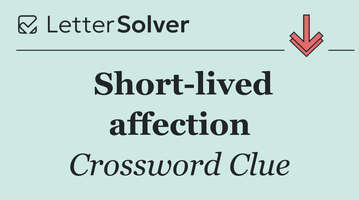 Short lived affection