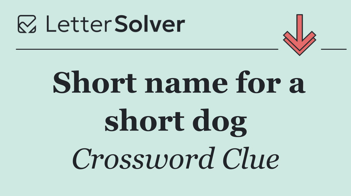 Short name for a short dog