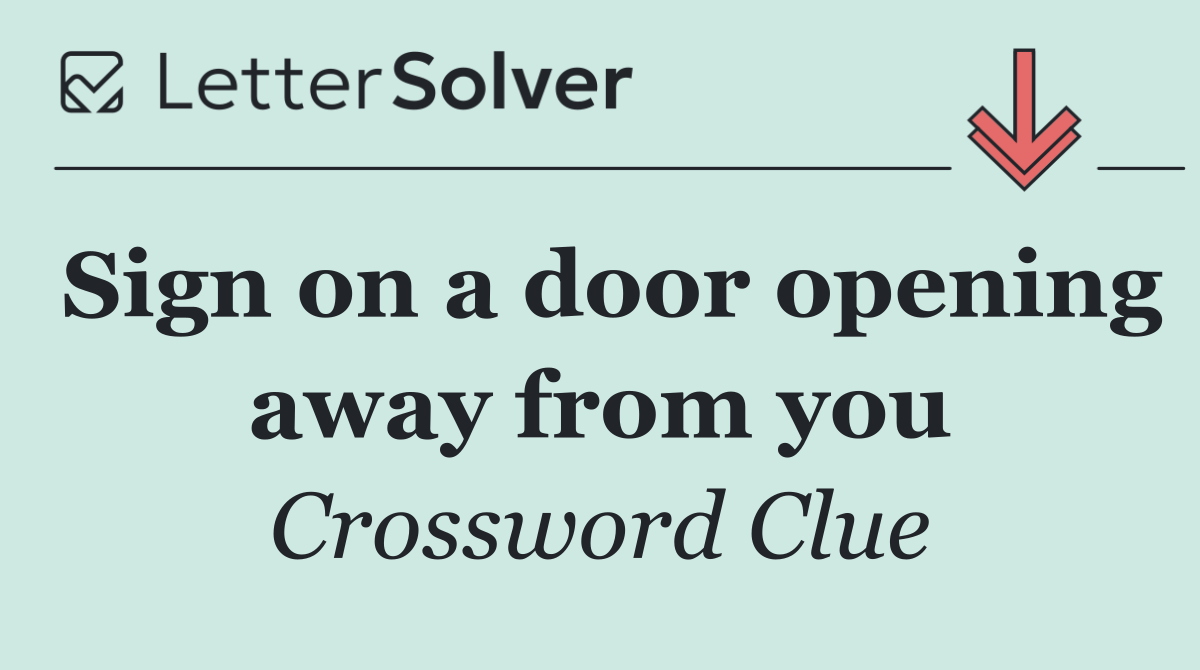 Sign on a door opening away from you
