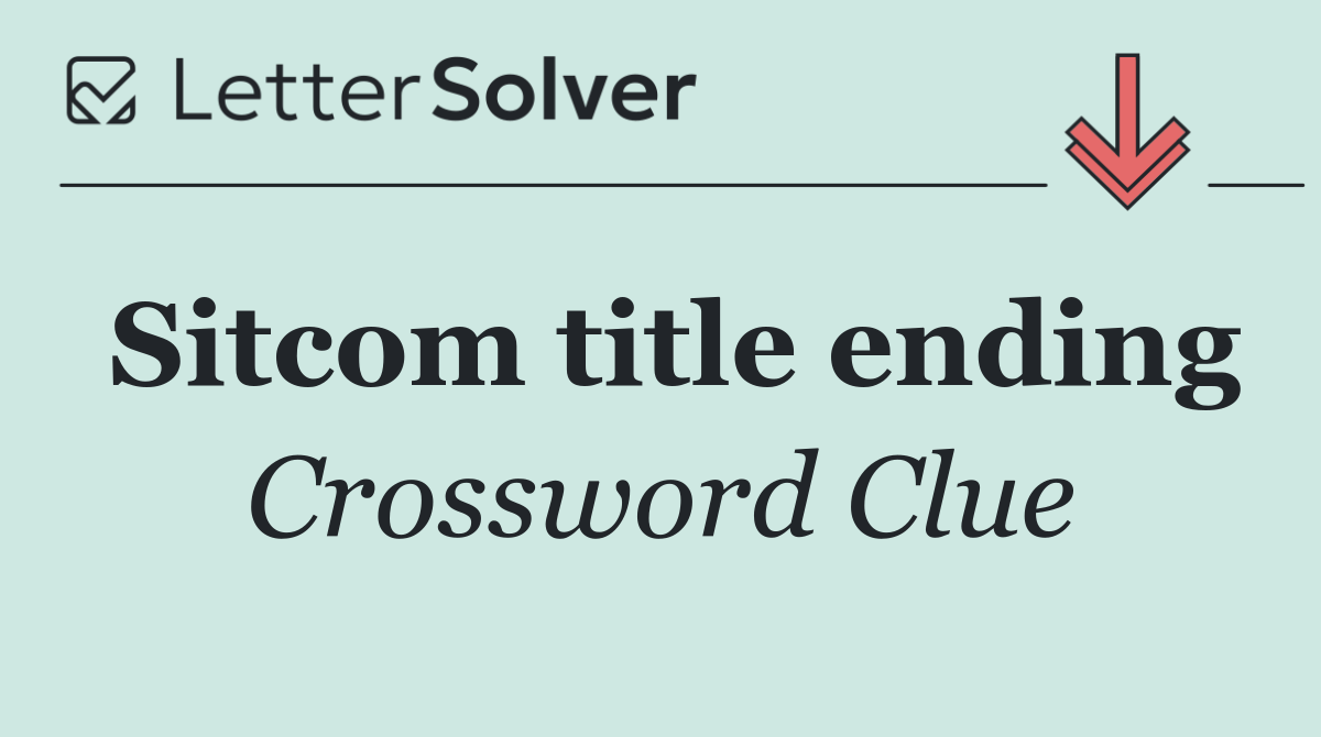 Sitcom title ending