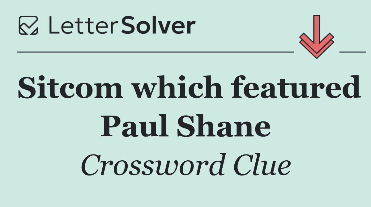 Sitcom which featured Paul Shane