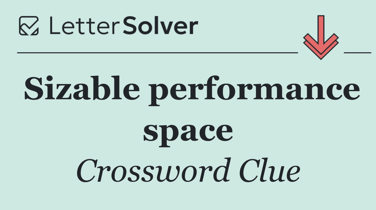 Sizable performance space