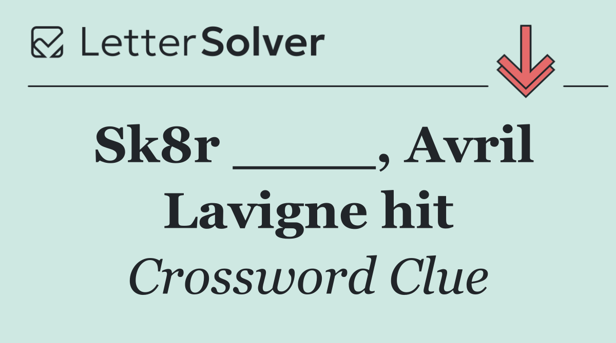 Sk8r ____, Avril Lavigne hit