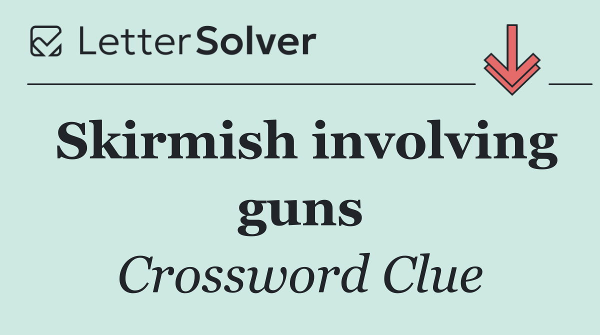 Skirmish involving guns