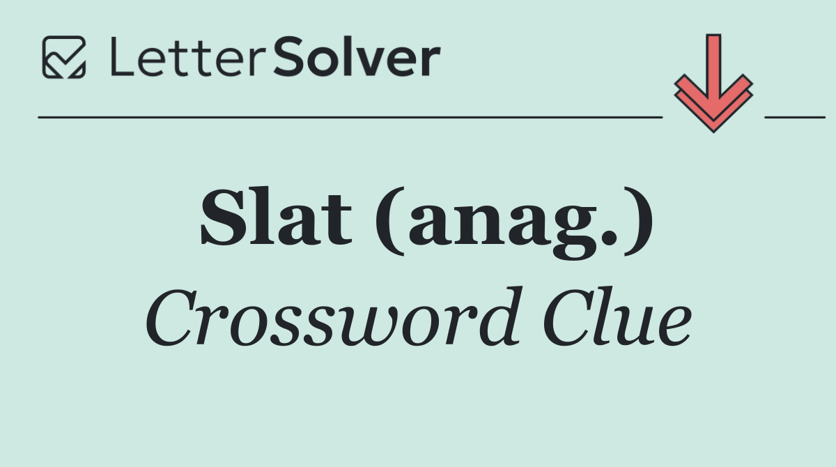 Slat (anag.)