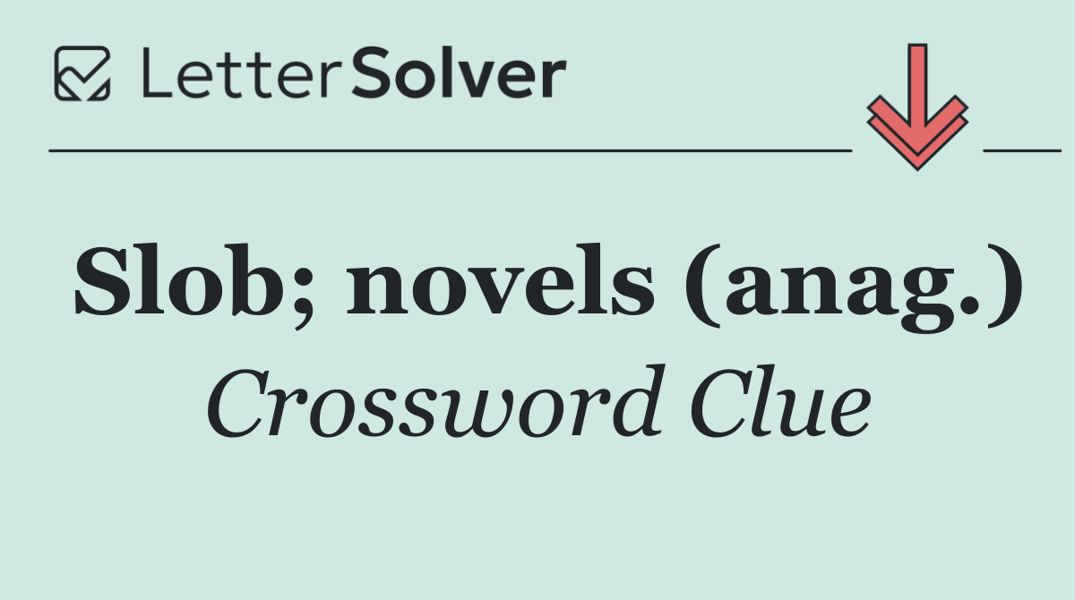 Slob; novels (anag.)