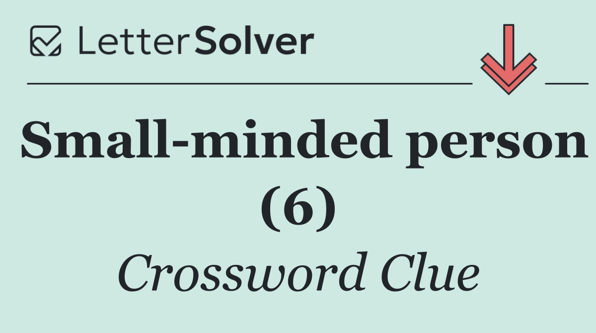 Small minded person (6)