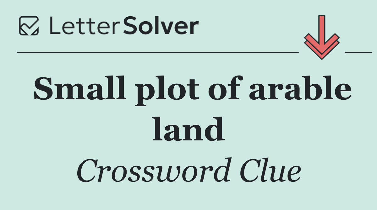 Small plot of arable land