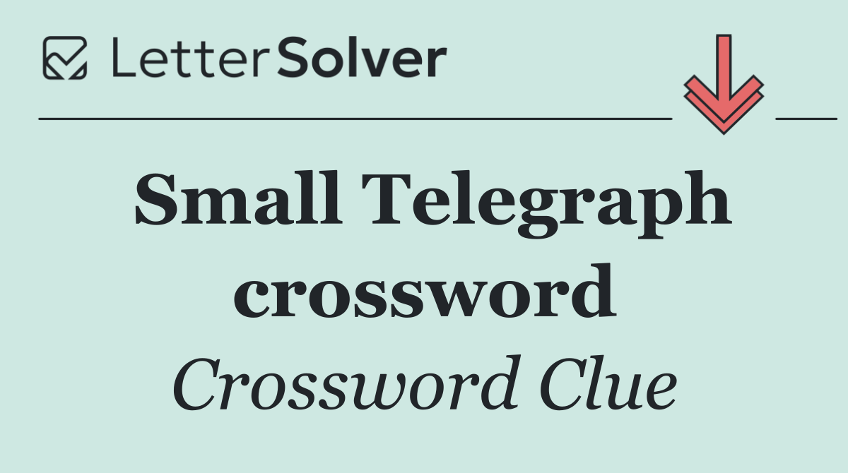 Small Telegraph crossword