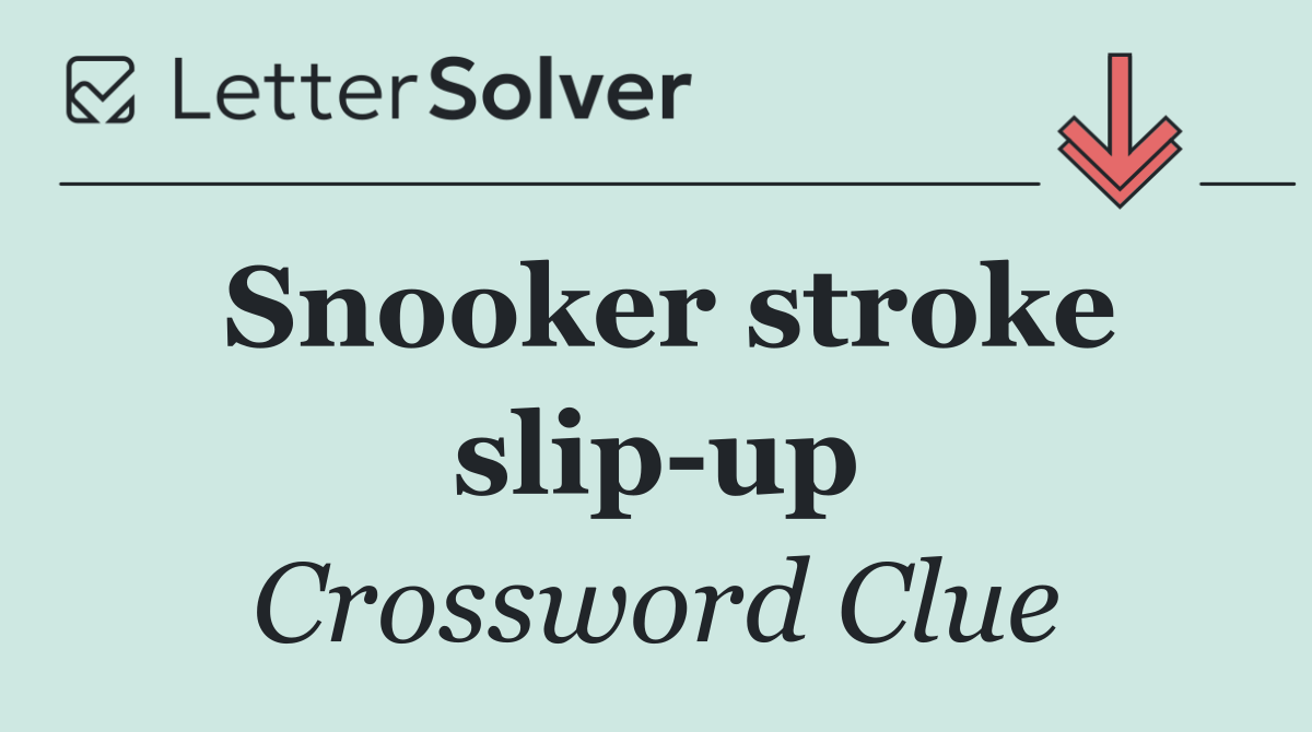 Snooker stroke slip up