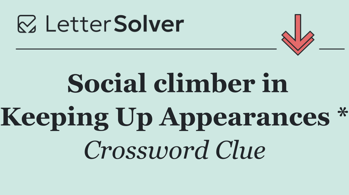 Social climber in Keeping Up Appearances *