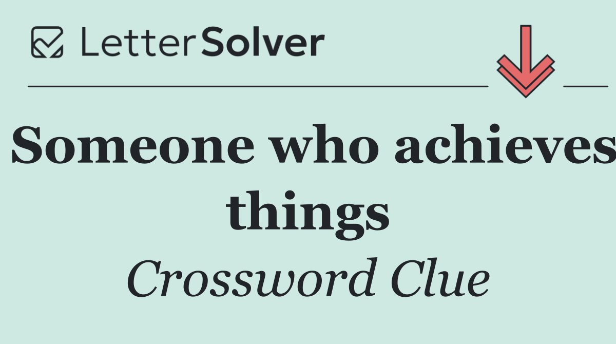 Someone who achieves things