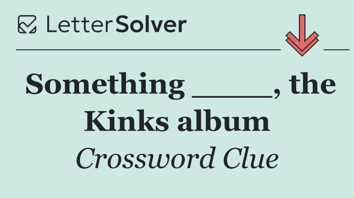 Something ____, the Kinks album