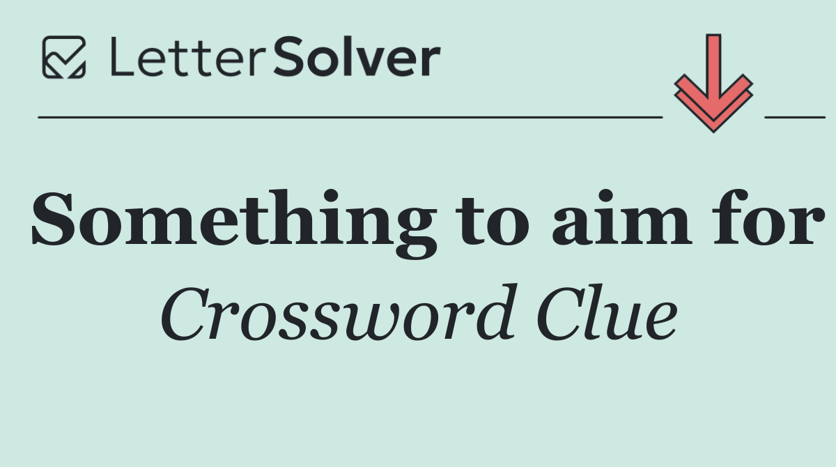 Something to aim for