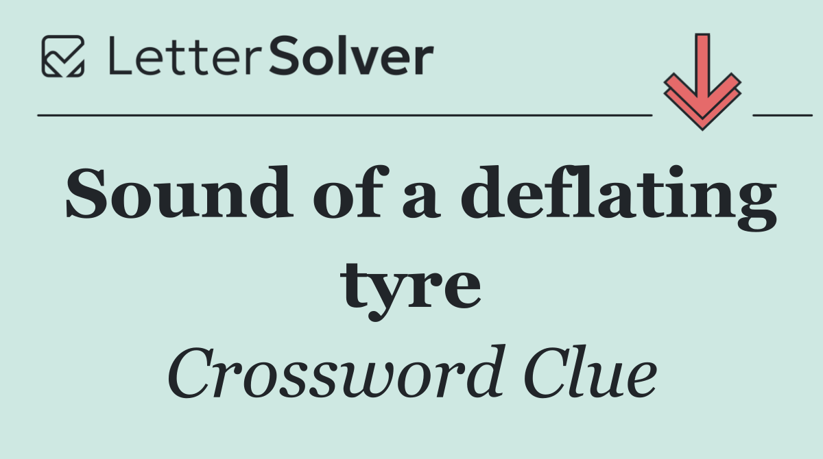Sound of a deflating tyre
