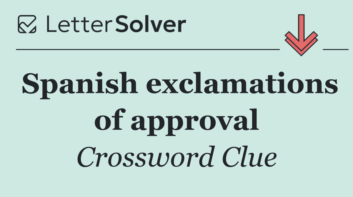 Spanish exclamations of approval