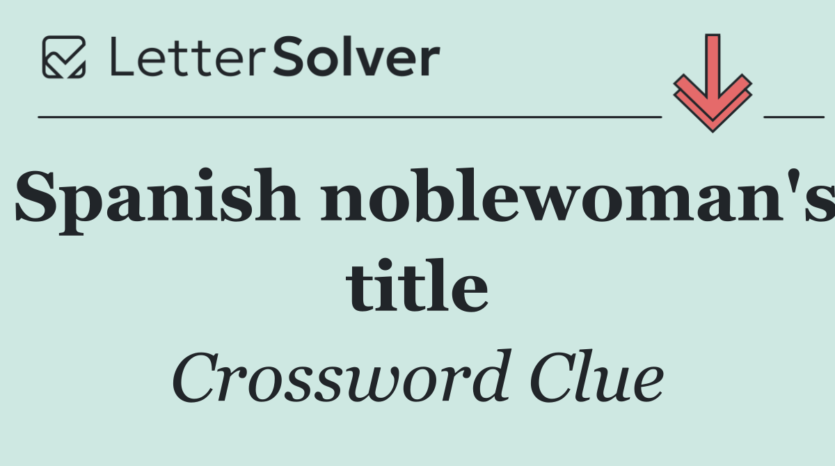 Spanish noblewoman's title