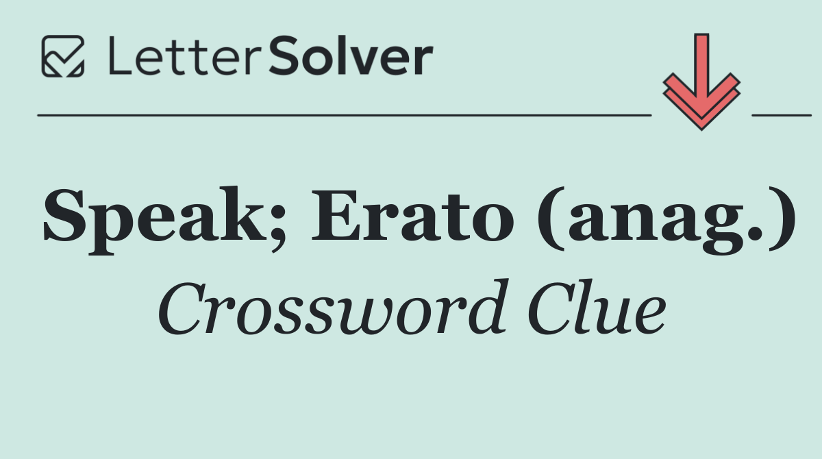 Speak; Erato (anag.)
