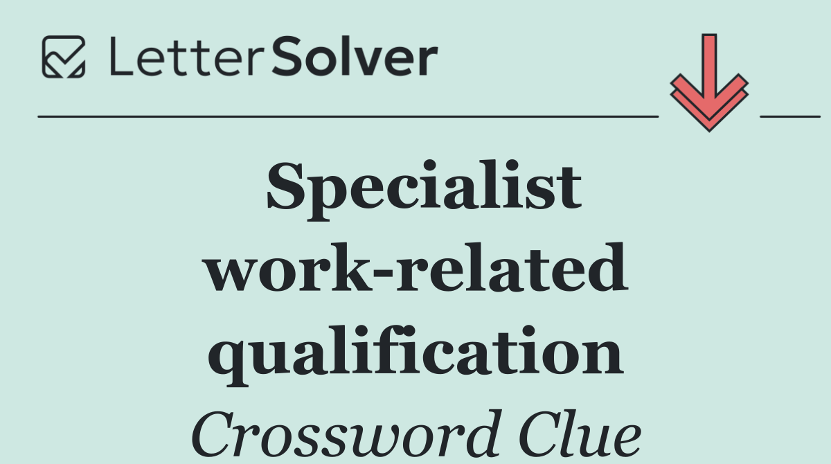 Specialist work related qualification