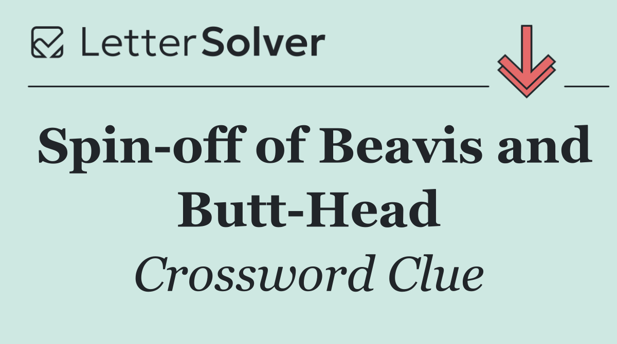Spin off of Beavis and Butt Head